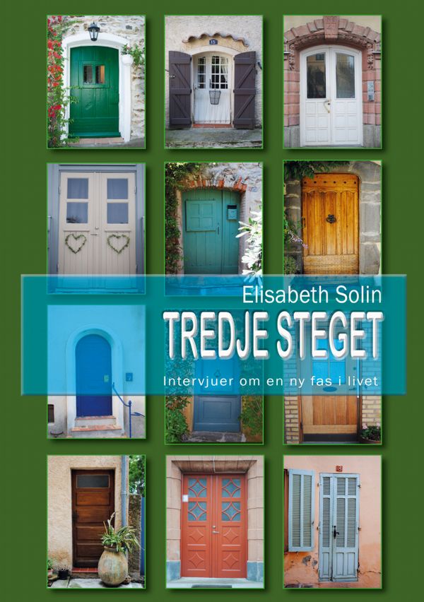 Tredje steget : intervjuer om en ny fas i livet | 0:e upplagan