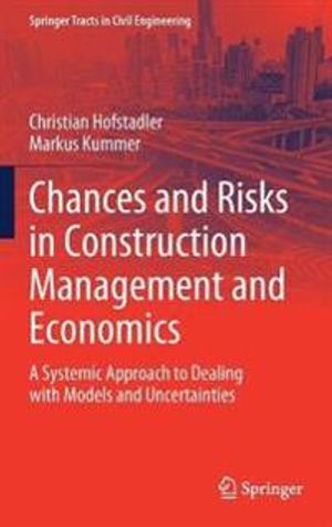 Chances and Risks in Construction Management and Economics | 1:a upplagan