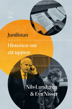 Junilistan : Historien om ett uppror | 1:a upplagan