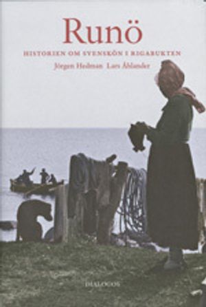 Runö : historien om svenskön i Rigabukten | 1:a upplagan