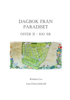 Dagbok från paradiset : Öster II 100 år