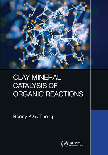 Clay Mineral Catalysis of Organic Reactions | 1:a upplagan