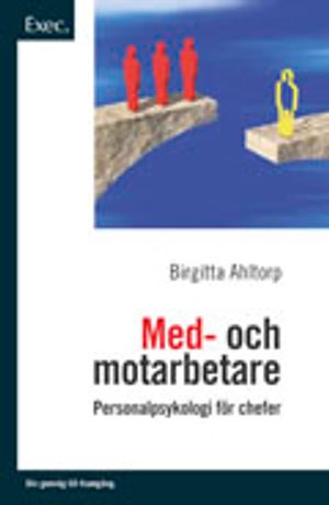 Med- och motarbetare - Exec - Personalpsykologi för chefer | 1:a upplagan