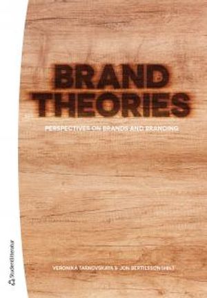 Brand Theories - Perspectives on brands and branding | 1:a upplagan