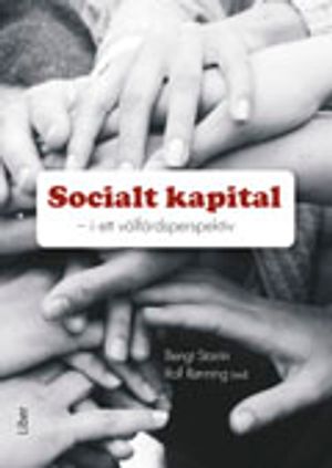 Socialt kapital : i ett välfärdsperspektiv | 1:a upplagan