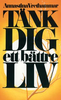 Tänk dig ett bättre liv | 0:e upplagan