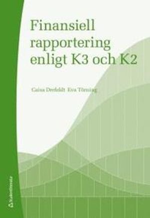 Finansiell rapportering enligt K3 och K2 |  2:e upplagan