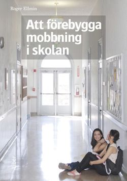 Att förebygga mobbning i skolan | 1:a upplagan