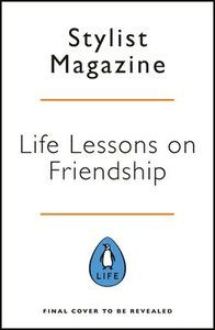 Life Lessons On Friendship