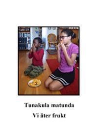 Vi äter frukt = Tunakula matunda | 1:a upplagan