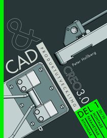 CAD och produktutveckling Creo 3.0, Del 1