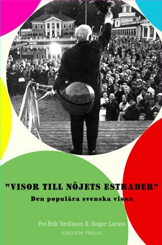 Visor till nöjets estrader : den populära svenska visan | 0:e upplagan