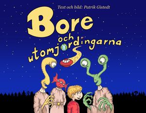 Bore och utomjordingarna | 1:a upplagan