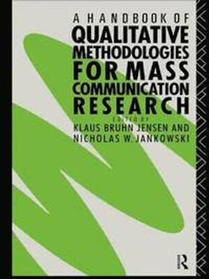 A Handbook of Qualitative Methodologies for Mass Communication Research | 1:a upplagan