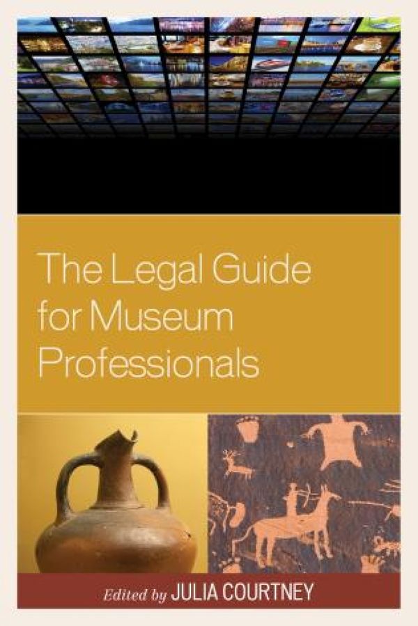 The Legal Guide for Museum Professionals | 0:e upplagan