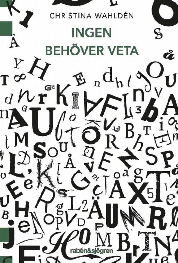 Ingen behöver veta | 1:a upplagan