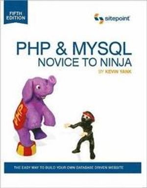 PHP and MySQL Novice to Ninja | 5:e upplagan