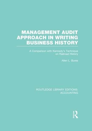 Management Audit Approach in Writing Business History (RLE Accounting) | 1:a upplagan
