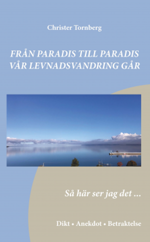 Från paradis till paradis vår levnadsvandring går