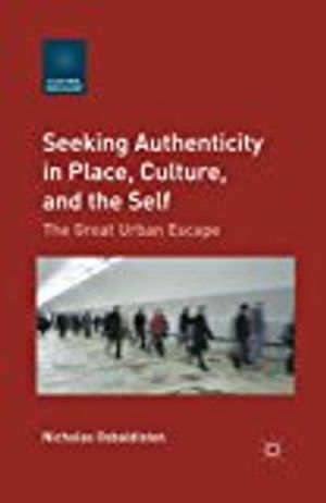 Seeking Authenticity in Place, Culture, and the Self | 1:a upplagan