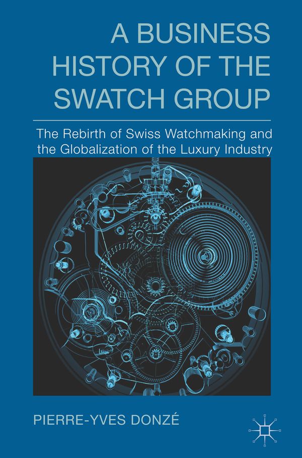 A Business History of the Swatch Group | 1:a upplagan