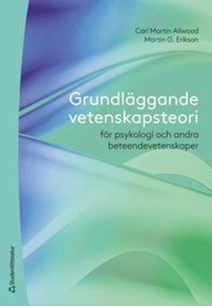 Grundläggande vetenskapsteori - för psykologi och andra beteendevetenskaper | 3:e upplagan