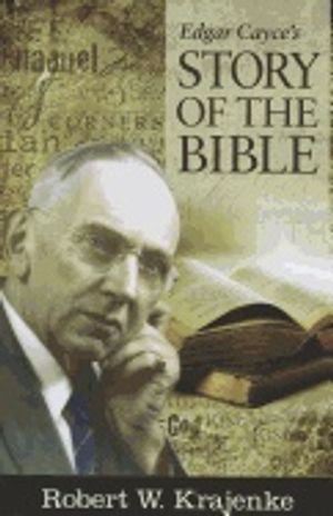 Edgar Cayce's Story Of The Bible