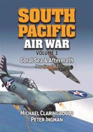 South Pacific Air War Volume 3