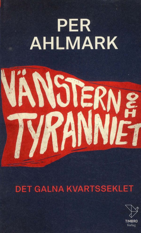 Vänstern och tyranniet | 1:a upplagan