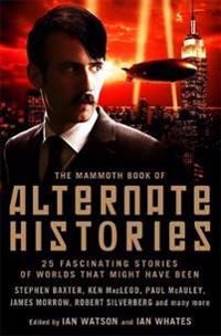The Mammoth Book of Alternate Histories | 0:e upplagan