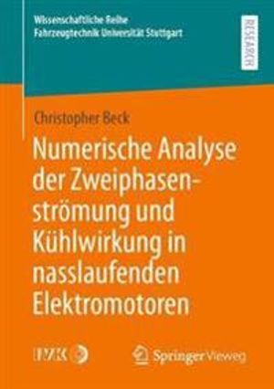 Numerische Analyse der Zweiphasenströmung und Kühlwirkung in nasslaufenden Elektromotoren | 1:a upplagan