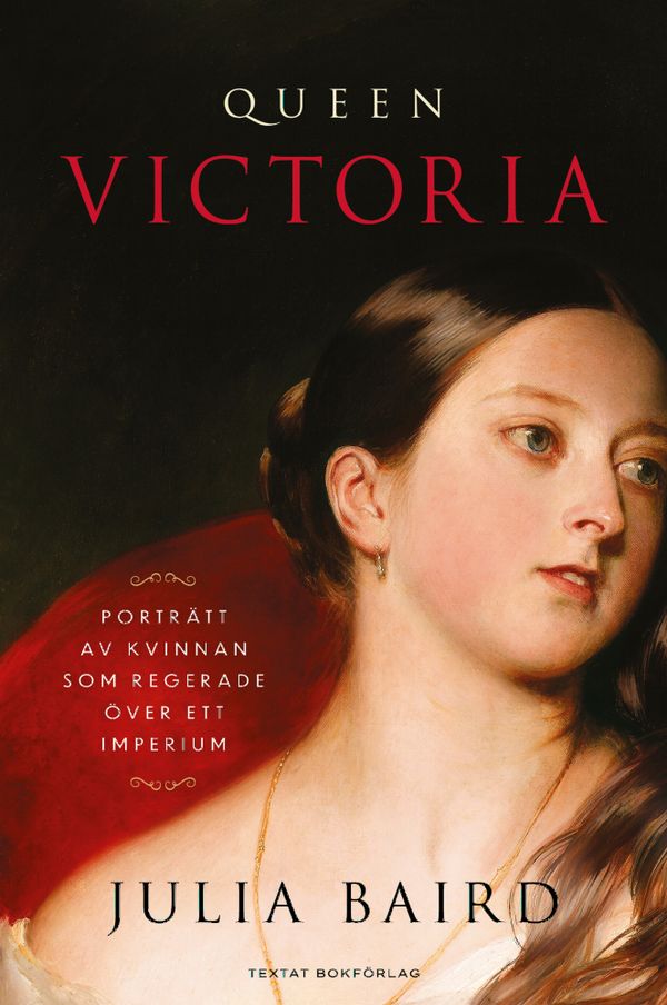 Queen Victoria – Porträtt av kvinnan som regerade över ett imperium | 0:e upplagan