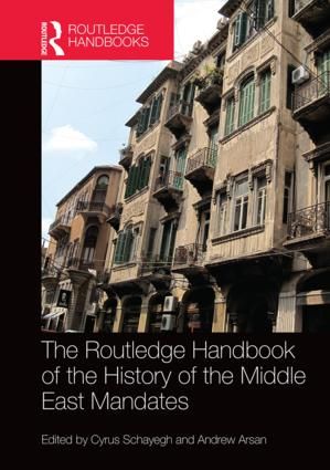 The Routledge Handbook of the History of the Middle East Mandates | 1:a upplagan