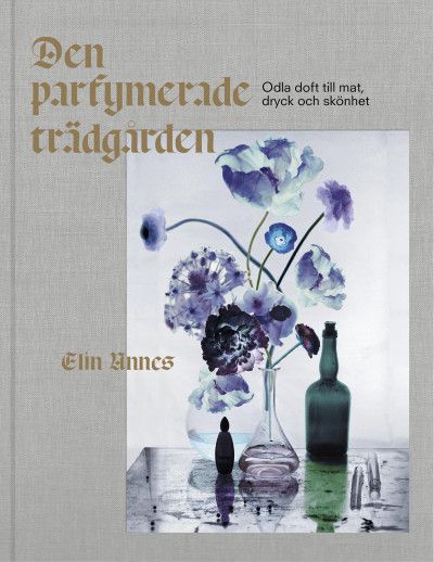 Den parfymerade trädgården | 1:a upplagan