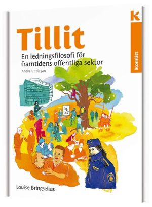 Tillit - En ledningsfilosofi för framtidens offentliga sektor, upplaga 2 |  2:e upplagan