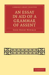 An Essay in Aid of a Grammar of Assent | 0:e upplagan