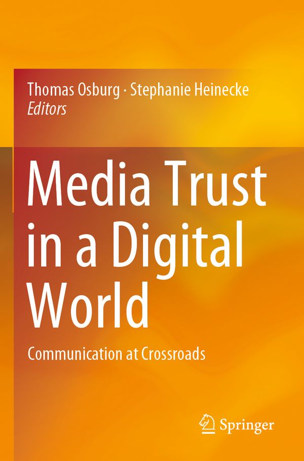 Media Trust in a Digital World: Communication at Crossroads | 1:a upplagan