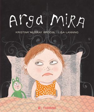 Arga Mira | 1:a upplagan