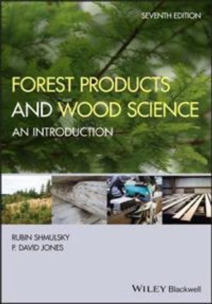 Forest Products and Wood Science | 7:e upplagan