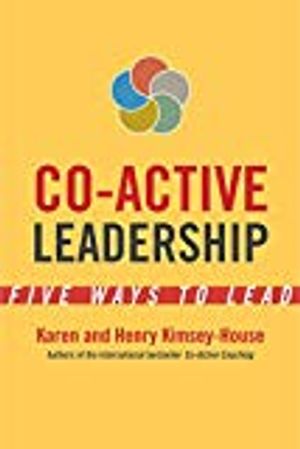 Co-active leadership: five ways to lead