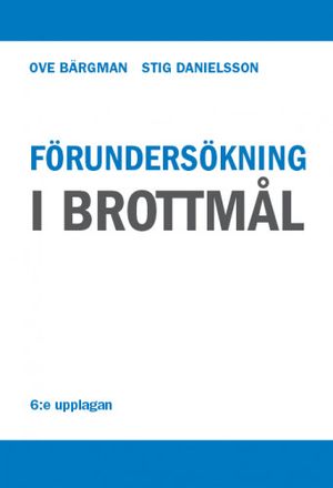 Förundersökning i brottmål | 6:e upplagan