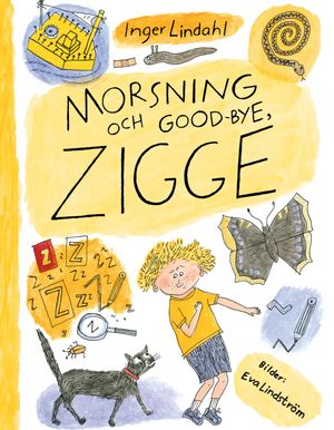 Morsning och good-bye, Zigge |  2:e upplagan