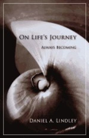 On Life's Journey : Always Becoming