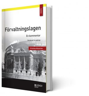 Förvaltningslagen - En kommentar. Reviderad 1:a upplaga