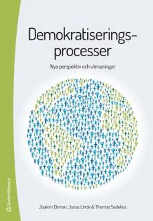 Demokratiseringsprocesser : Nya perspektiv och utmaningar |  2:e upplagan