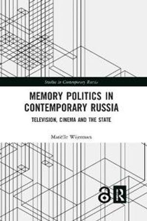 Memory Politics in Contemporary Russia | 1:a upplagan