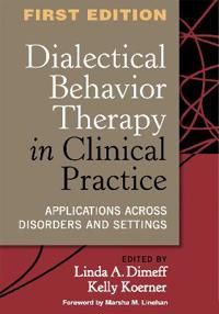 Dialectical Behavior Therapy in Clinical Practice | 0:e upplagan