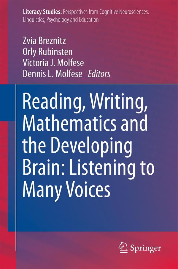 Reading, Writing, Mathematics and the Developing Brain: Listening to Many Voices | 1:a upplagan