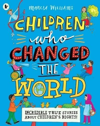 Children Who Changed the World: Incredible True Stories About Children's Rights! | 0:e upplagan