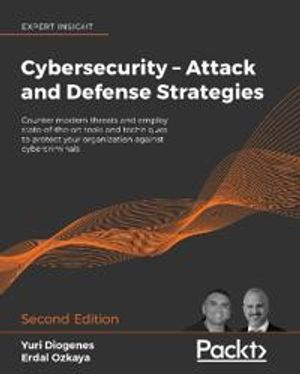 Cybersecurity – Attack and Defense Strategies